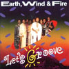 Earth Wind & Fire "Let's Groove"